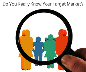 Do You Really Know Your Target Market-